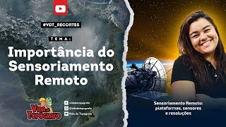 Entenda o Sensoriamento Remoto