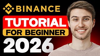 ✅ Binance Tutorial For Beginners 2026 (FULL STEP-BY-STEP GUIDE)
