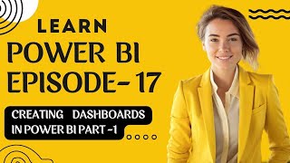 Creating Dashboards In Power Bi Part 1|Episode-17 #powerbi #dataanalytics #businessanalytics