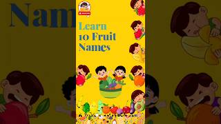 SHORT: LEARN 10 FRUIT NAMES - HAPPY LEARNING WITH ME