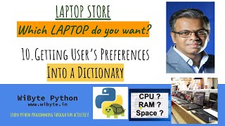 10. Laptop Store: Getting User preferences and storing them in a dictionary