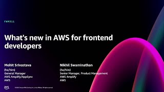 AWS re:Invent 2024 - What's new in AWS for frontend developers (FWM311)
