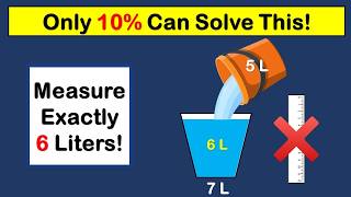 Measure Exactly 6L with 5L & 7L Unmarked Buckets!  | (Genius Math Puzzle)