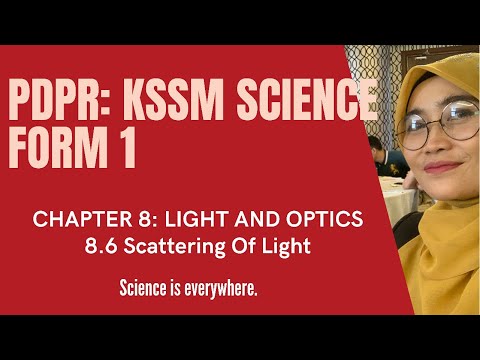 SCIENCE FORM 1: 8.6 SCATTERING OF LIGHT
