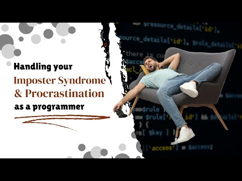 Imposter Syndrome and Procrastination in Tech Industry.