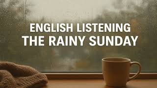 English listening. Rainy Sunday.  #B1 #EnglishListening #LearnEnglish