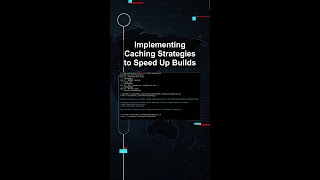 Implementing Caching Strategies to Speed Up Builds #ai #artificialintelligence #machinelearning