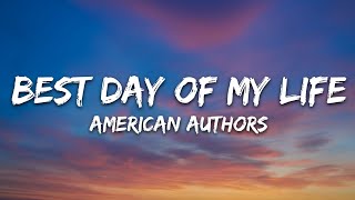 American Authors - Best Day Of My Life (Lyrics)