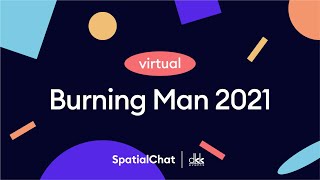 Virtual Burning Man 2021 | SpatialChat for online events