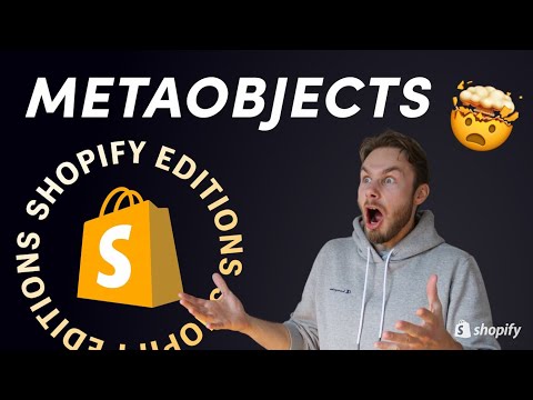 Big Shopify Update for 2023 - MetaObjects, Section Groups & AI soon | Shopify Editions