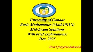 University of Gondar, Basic Mathematics Math1011 mid-exam solutions with brief explanations.