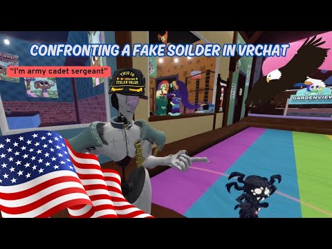 Confronting A Fake Army Soilder In Vrchat