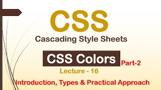 CSS Color Formatting Introduction & Types | How to use CSS with HTML | Lec - 16
