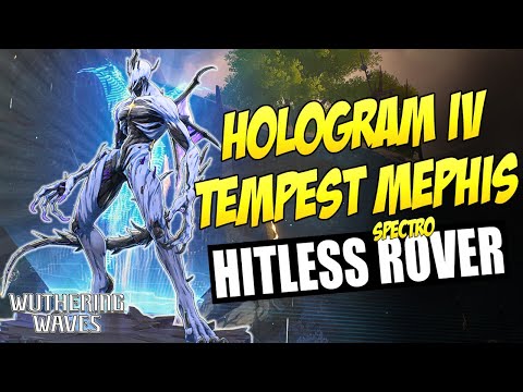 (Hitless?) TEMPEST MEPHIS Hologram IV: Spectro Rover DPS | Wuthering Waves