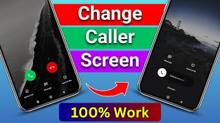 How To Change Call Screen On Android | Caller Screen Change Kaise Kare | Call Screen Change