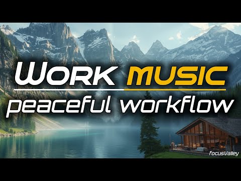 Peaceful Workflow 🌿 | Ambient Work Music for Calm Focus