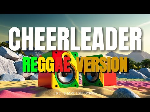 Cheerleader - Reggae Version