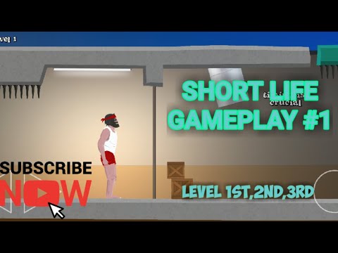 Short life Gameplay #1