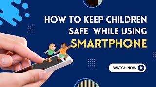 Parenting in the Pocket: Essential Mobile Safety Tips for Kids