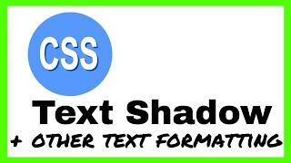 Text Shadow CSS - Plus Other CSS Font & Text Formatting