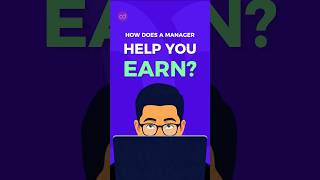 How Does a Manager Help you Earn?
