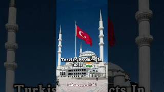 Turkish products in India 🇮🇳 #shorts