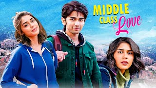 Middle Class Love (2022) - Bollywood College Romance Drama | Prit Kamani, Eisha Singh, Kavya Thapar