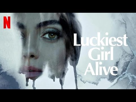 FILM REVIEW: LUCKIEST GIRL ALIVE.          #AsathiReviews