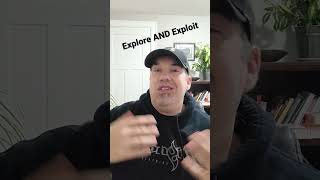 Explore AND Exploit for Continued Progress