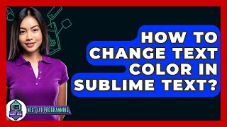 How To Change Text Color In Sublime Text? - Next LVL Programming