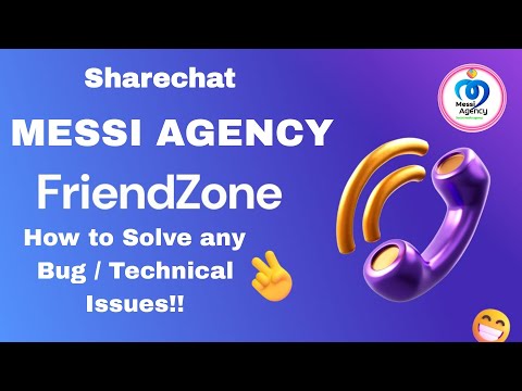 How to Solve Friendzone Bugs /Technical Issues Apply Forml MESSI AGENCY l #sharechat#sharechatissues