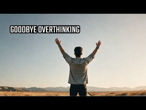 Say Goodbye to Overthinking: Transform Anxiety into Confidence (Audiobook)