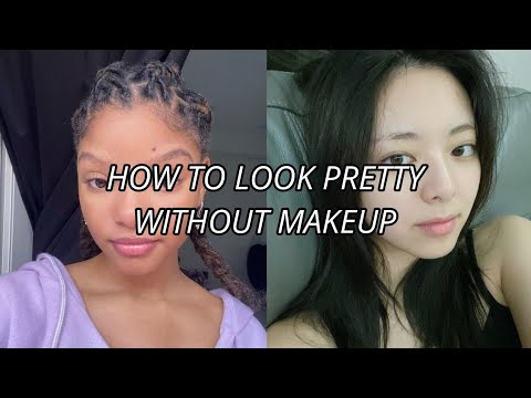 how to look naturally pretty without makeup