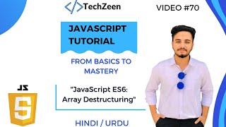JavaScript ES6 Tutorial: Array Destructuring Explained | From Basics to Advance | Hindi/Urdu #js