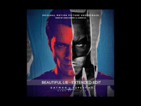 BEAUTIFUL LIE - Hans zimmer and junkie XL - Extended Ver [HQ] - Batman v Superman: Soundtrack