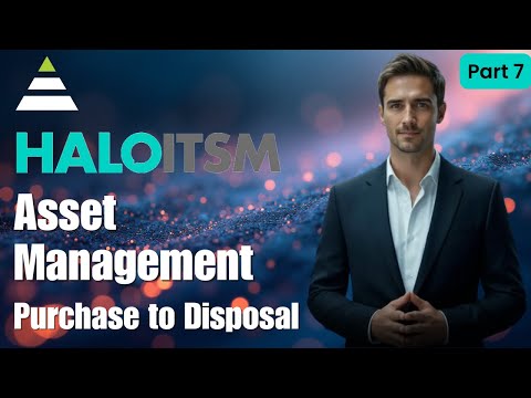 HaloITSM Part 7: Asset Management - Purchase to Disposal