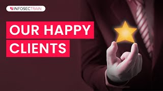 What people are saying about InfosecTrain | Happy Client