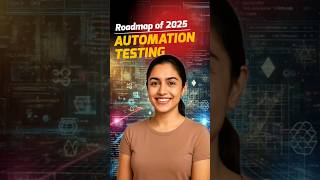 Automation Testing Roadmap 2025 🔥 | Land Your Dream QA Job! #shorts