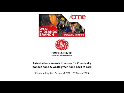 Sand Reclamation - Sam Garner, Omega Sinto Foundry Technology - WM Branch Webinar - March 2023.