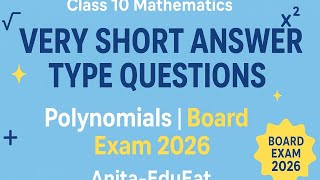 Very Short Answer Type Questions  Class 10 Polynomials BOARDExam 2026 @ Anita-EduEat