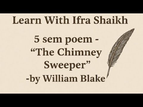 "The Chimney Sweeper" -by William Blake complete explanation for Degree 5th semester. 