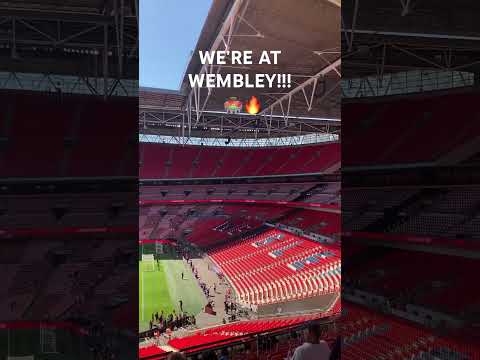 WE’RE AT WEMBLEY!!! 🏟️🔥
