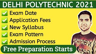 Delhi Polytechnic Exam Date 2021,  CET Delhi 2021, Application form, Eligibility, Syllabus,Admission