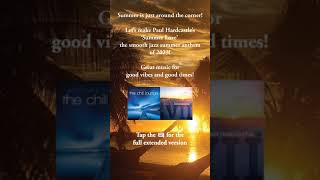 Summer Love ☀️🍹🎉🏖️🎶 #shorts #paulhardcastle #smoothjazz #hardcastleextendedmixes #summer #jazz