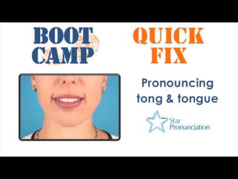 'tongue & tong' - English Pronunciation.