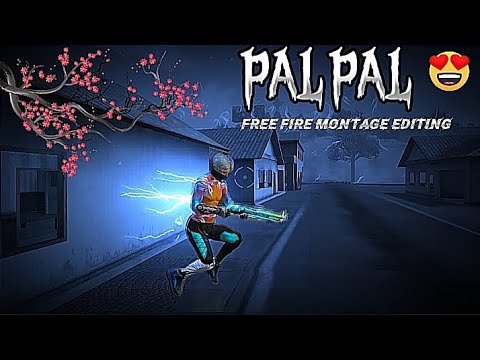 Pal pal song 🎶 free fire montage editing video 📲 cap cut edit 💕