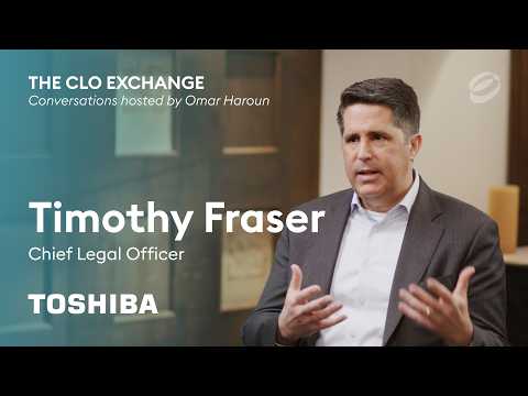 Tim Fraser: Legal as a Value Creation Engine, Not a Cost Center at Toshiba