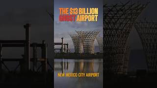 The $13 Billion Ghost Airport #crazyfacts  #MegaProjectFail #MexicoCity #archifacts #architecture