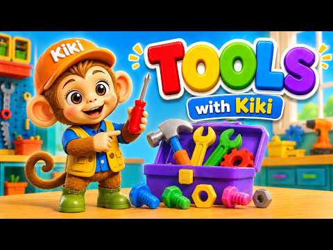Let’s Learn Tools 🧰🪛⚒️🔩⚙️with Kiki!🐵 | Screwdrivers, Hammers & More for Kids!