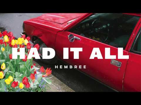 Hembree - "Had It All" (Official Audio)